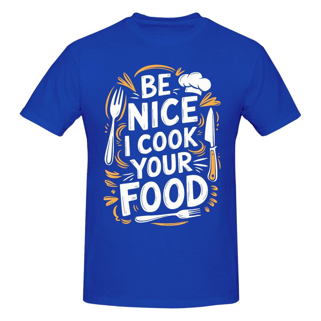 1 Piece Culinary Cook Kitchen Chef Funny 100 Cotton Tshirt Be Nice To Me Or Ill Burn Your Food Tops Tees For Unisex