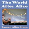 The World After Alice by Lauren Aliza Green Hardback Book 9780241684658