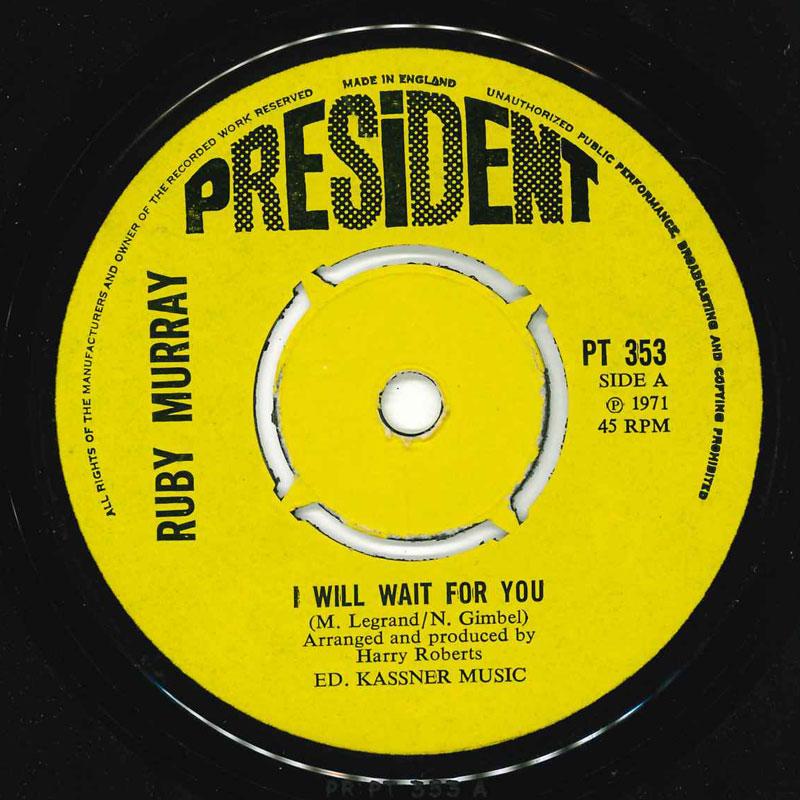 

7inch Record RUBY MURRAY - I Will Wait For You PT353 President 1971 UK Pop Used