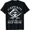 Funny Pirate Design Captain Ship Show Boater Boating Captain T-Shirt