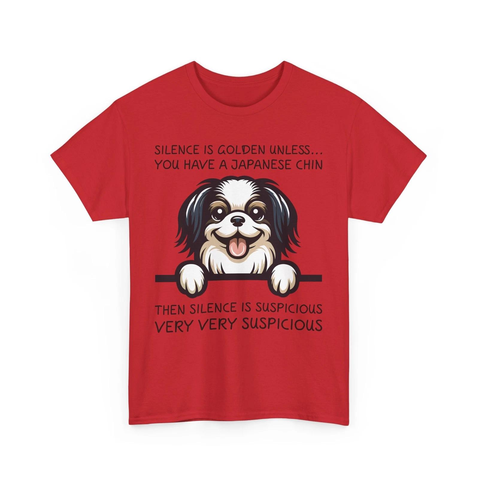 SILENCE IS GOLDEN UNLESS...YOU HAVE A Japanese Chin T-Shirt S