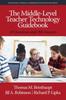 The The Middle-Level Teacher Technology Guidebook : 20 Questions and 260 Answers Book