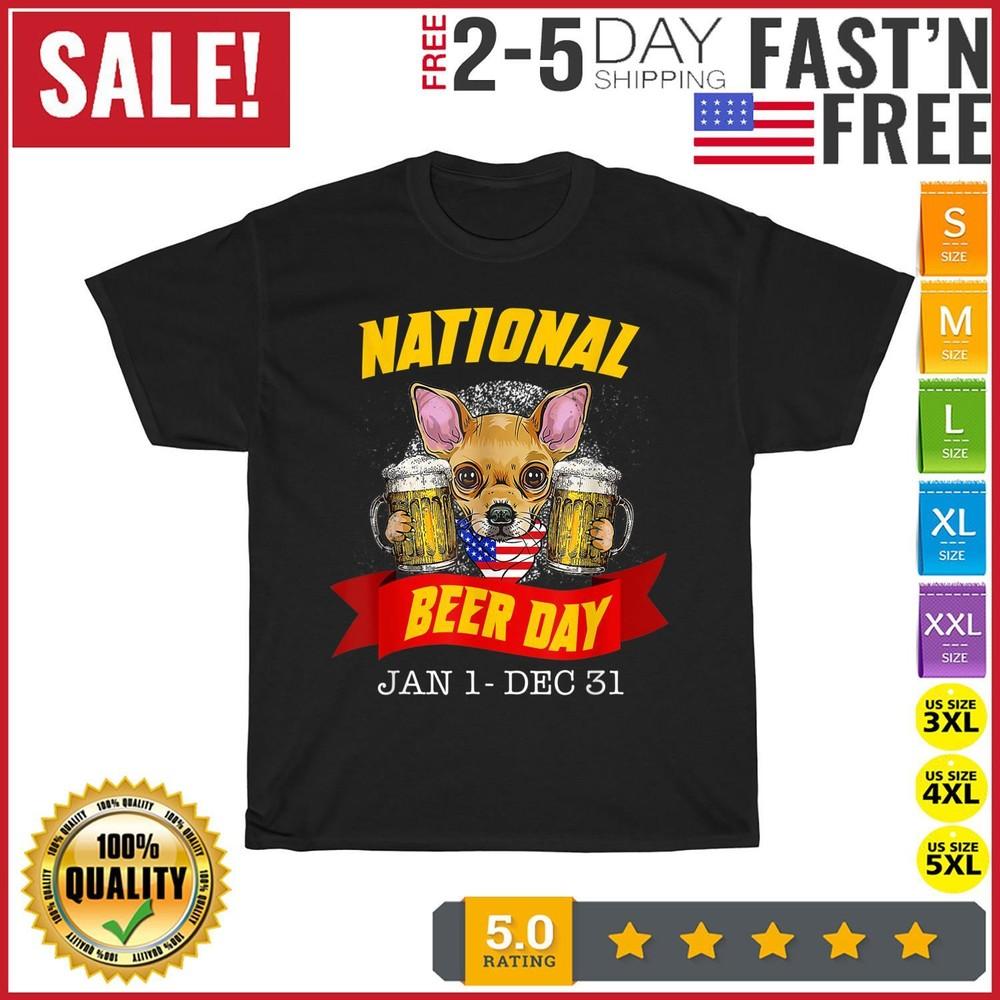 

National Beer Day Chihuahua Dog Funny Chihuahua Dog Lovers T Shirt Men Women NEW 2XL