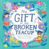 The Gift of the Broken Teacup Poems of Mindfulness Meditation And... 9781536228953