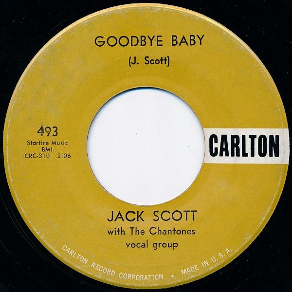 

7inch Record JACK SCOTT - Goodbye Baby / Save My Soul 493 Carlton 1958 US Rock Used