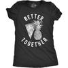 Womens Better Together T Shirt Funny Pineapple Hawaiian Pizza Tee