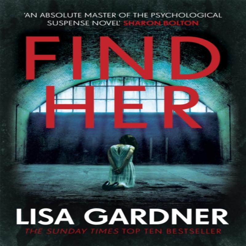 Find Her by Lisa Gardner Paperback Book 9781472220318