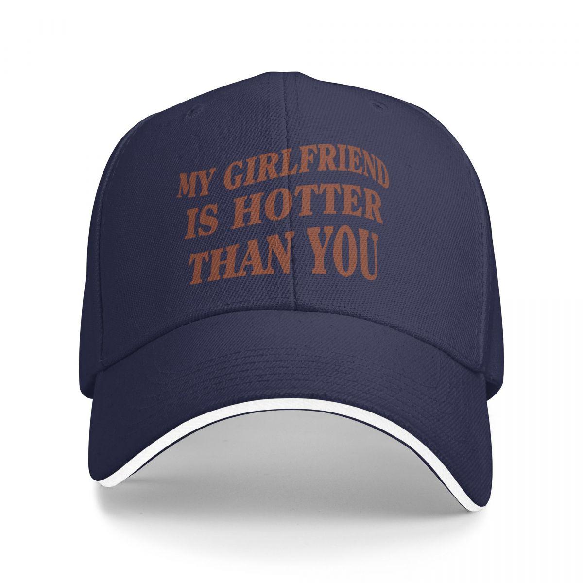 

Baseball Caps My Girlfriend Is Hotter Than You Fun Boyfriend Casquette Female Male Casual Summer Caps One Size