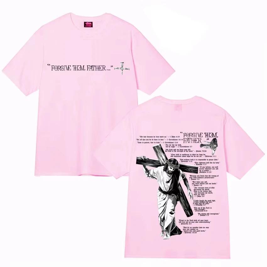 Spring Summer Bible Holy Father Jesus Forgive Them Men Women Cotton Casual High End Streetwear T Shirt