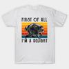 Asian Size Cotton Unisex Tshirt Print T-shirt First Of All I'M A Delight T-shirt No-Cut Print Regular Fit