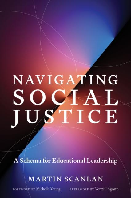 Knyga Navigating Social Justice : A Schema for Educational Leadership