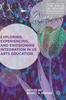 Grāmata Exploring, Experiencing, and Envisioning Integration In US Arts Education