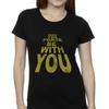 Star Wars Womens/Ladies May The Force Be With You Cotton T-Shirt
