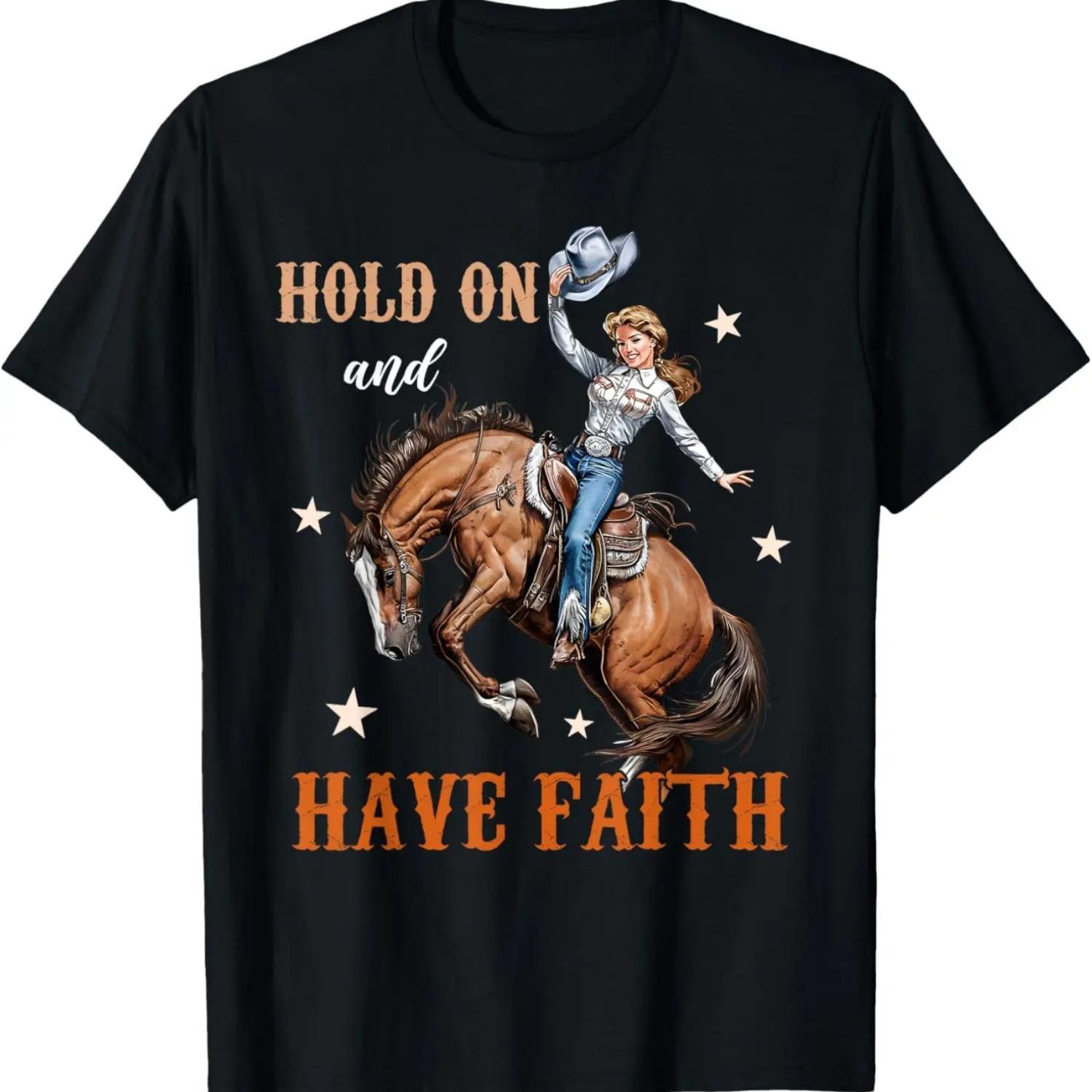 Hold on And Have Faith Christian Western Cowgirl Texas Rodeo T-Shirt S чёрный