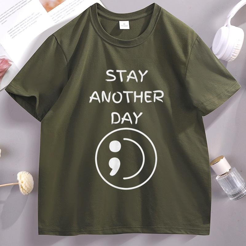Sad Stay Another Day T Shirt Unisextal Health Awareness TShirt Unisex Women Cotton Short Sleeve Round Neck Tees Casual Loose Tops