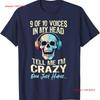 9 Out Of 10 Voices In My Head Tell Me Im Crazy Sarcasm Gamer T Shirt  Vintage Washed Casual Stretched Slightly Versatile
