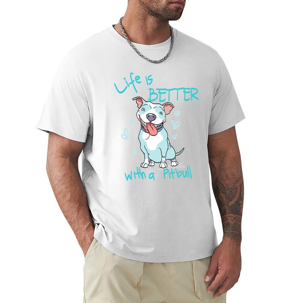 Funny Pitbull Mom Gift Life Is Better With A Pitbull Tshirt Sporty Casual Quick Dry Tshirt