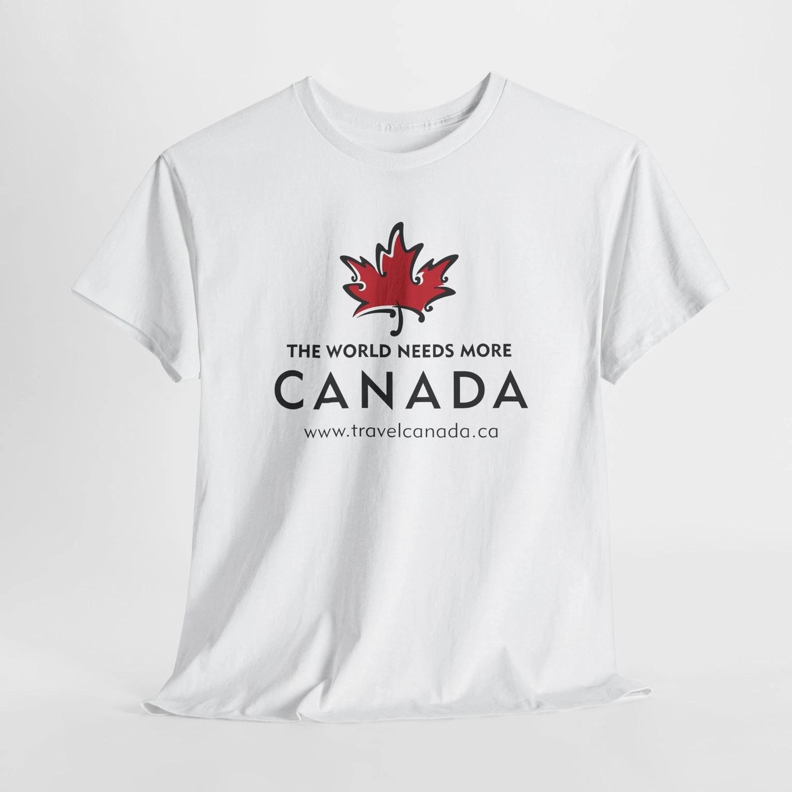 

Travel Canada Unisex Tee, The World Needs More Canada T-Shirt, Canadian Traveler XL