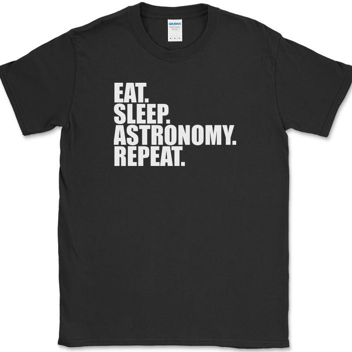 Eat Sleep Astronomy Repeat T-Shirt Funny Stars Space Telescope Hobby Art Tee S
