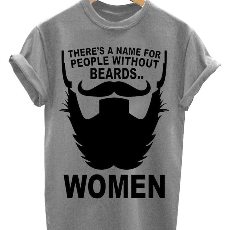 THERES A NAME FOR PEOPLE WITHOUT BEARDS WOMAN FUNNY MENS BEARD T SHIRT Print T-Shirt Mens Short