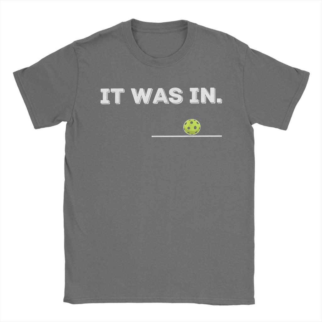 Unisexs It was in Funny Pickleball Player Paddleball LoverT Shirts Pure Cotton Tops Short Sleeve O Neck Tee Shirt