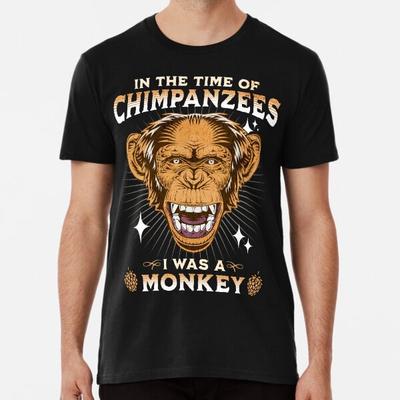 Zur Zeit der Schimpansen war ich ein Affe S bis 5XL Hergestellt in der AU/USA T-Shirt