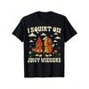 "I Squirt On Juicy Wieners" Funny Women T-Shirt Funny Lettering Printed Women T-Shirt Humorous Casual Summer Clothing
