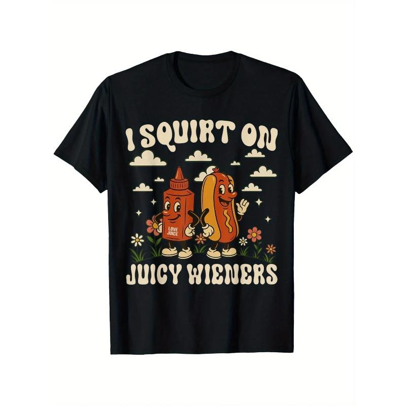 I Squirt On Juicy Wieners  Funny Women T-Shirt Funny Lettering Printed Women T-Shirt Humorous Casual Summer Clothing S разноцветный