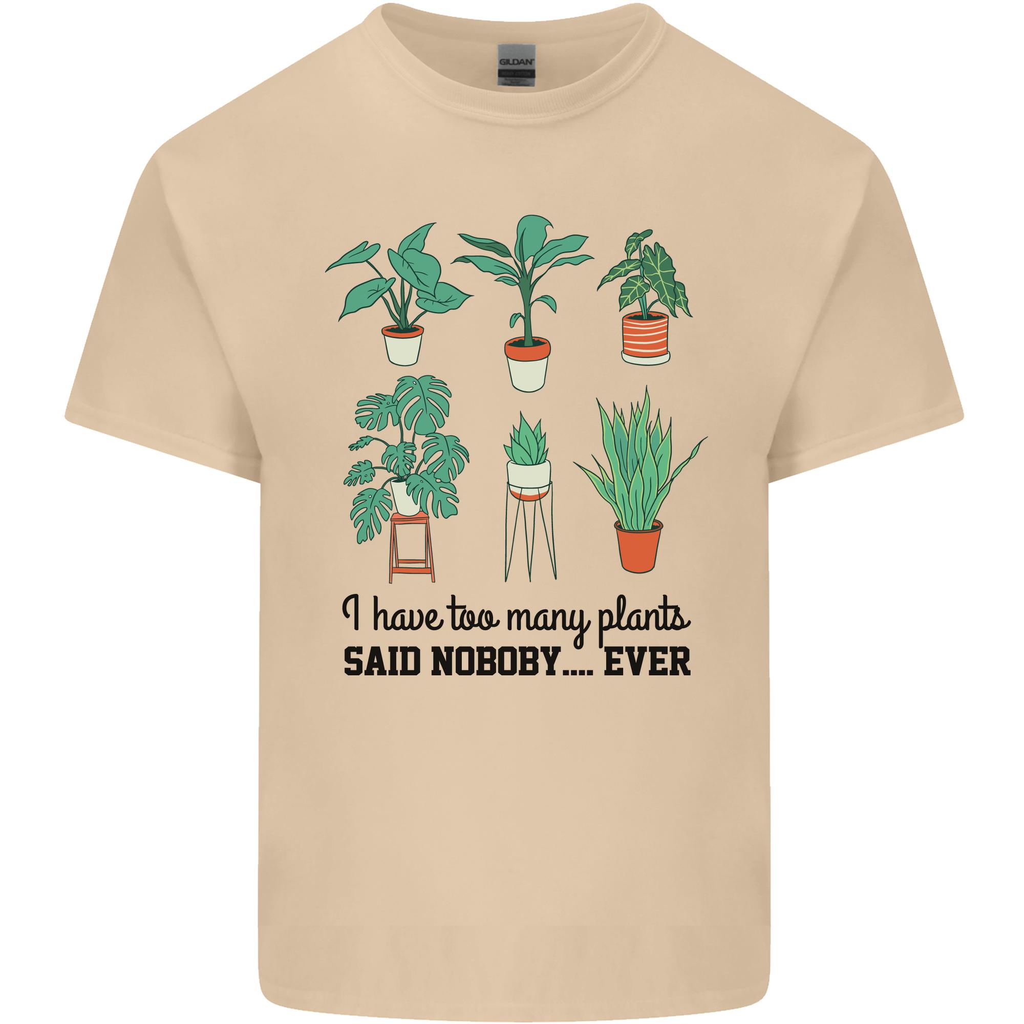 Too Unisexy Plants Said Nobody Ever Gardening Unisexs Light Cotton TShirt S
