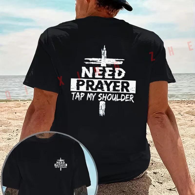 NEED PRAYER TAP MY SHOULDER Distressed Cross Religious Text motorcycle T-Shirt Cotton Double-Si