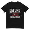 Unisex Gun Usa American Flag Libertarian Defund The Politicians TShirt