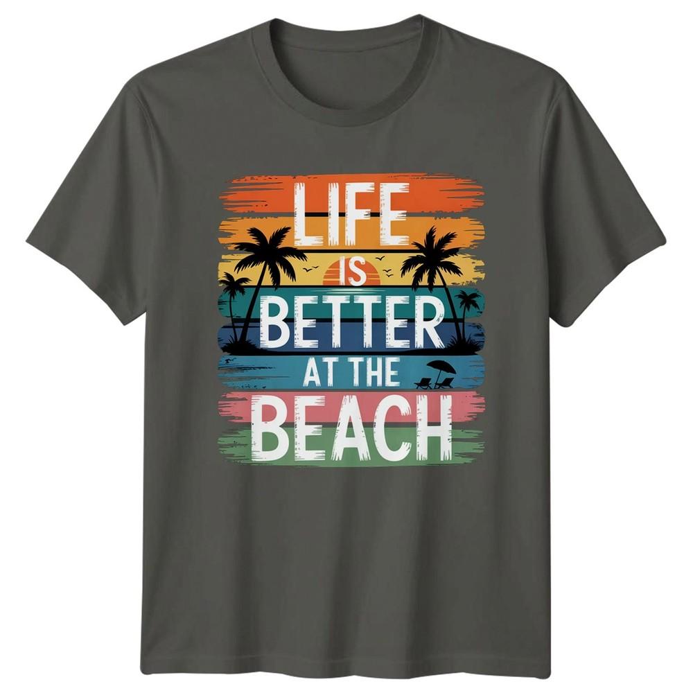 Life Is Better At The Beach TShirt Tropical Coastline Beach Birthday Gift S
