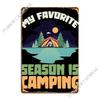 Favorite Season Is Camping Metal Signs Classic Pub Rusty Club Printed Tin Sign Poster