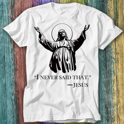 Jesus Ich Habe Das Nie Gesagt Weihnachts Sonnenuntergang T-Shirt Top Tee 177
