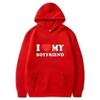 KOCHAM MOJEGO CHŁOPAKA Mężczyźni Kobiety Bluza z kapturem Outdoor Street Casual Modna Walentynki Wiosna Jesień Zima Ciepła Bluza