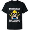 Electrician Skull Funny Electricity Quote Graphic T-Shirt
