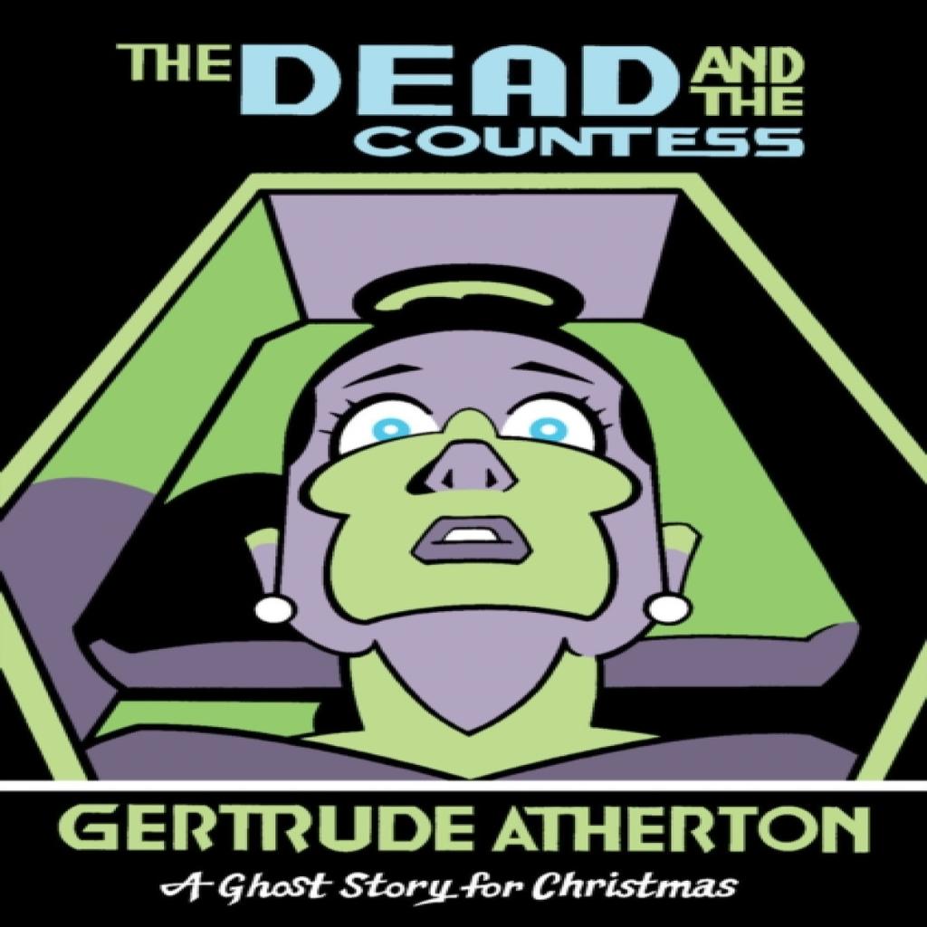 The Dead and the Countess by Gertrude Atherton Paperback Book 9781771965071