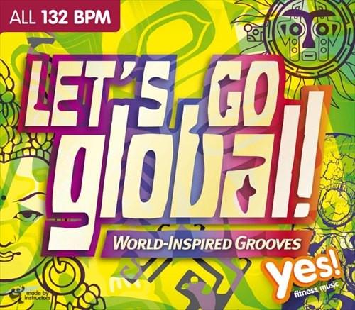 CD VARIOUS Lets Go Global WorldInspired Gr 10392 YES FITNESS M 200 US Dance Electronica Used