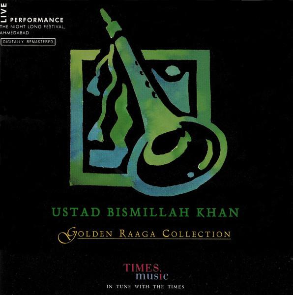 

CD BISMILLAH KHAN - Golden Raaga Collection TDIC001 Times Music 1998 India World Music Used