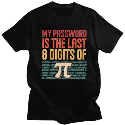 Individuelles Mein Passwort Sind Die Letzten 8 Ziffern Von Pi T-Shirt Herren Reines Baumwoll-T-Shirt Mathelehrer Geschenk T-Shirt Oberteile Modische T-Shirts