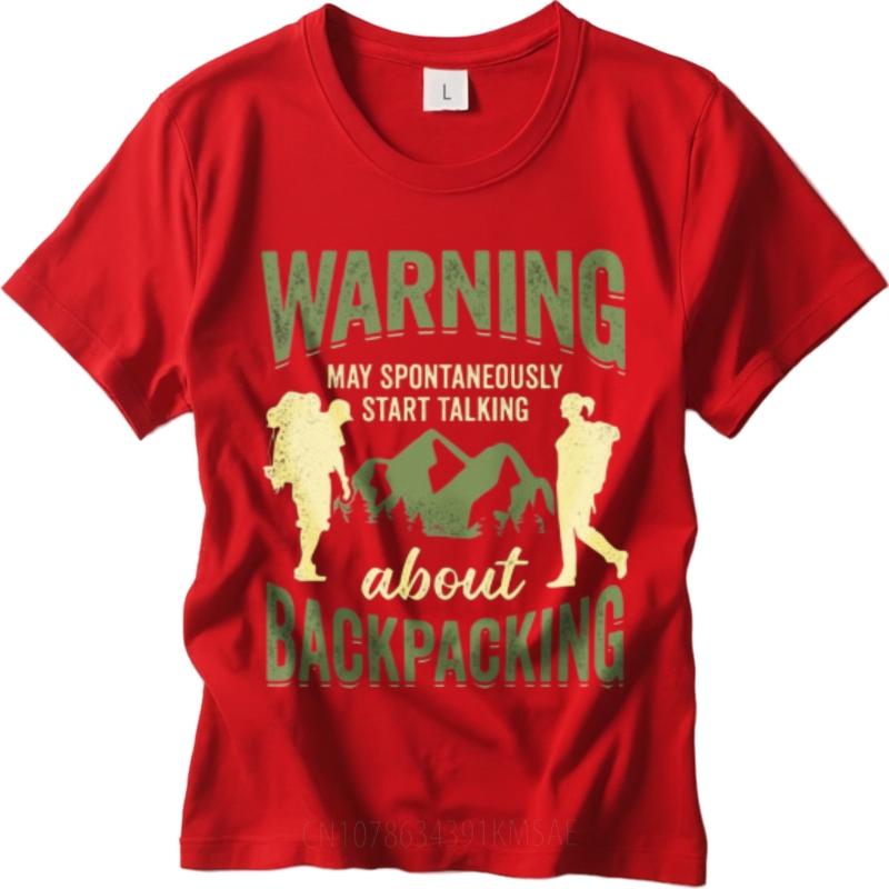 Printed Teenagers Round Neck tshirt Streetwear Warning May Spontaneously Start Talking About Backpacking Classic For Unisex