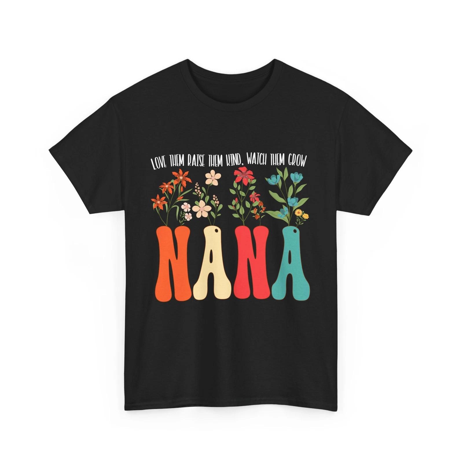 Nana T shirt, Love Them Raise Them Kind Watch Them Grow Grandma Floral Shirt L