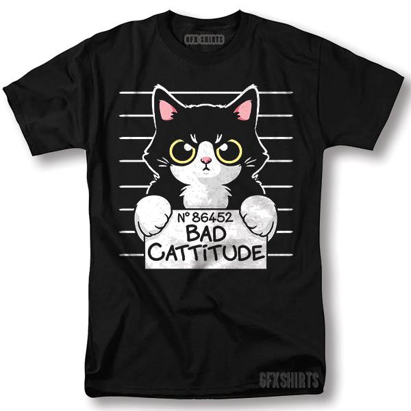 Bad Cattitude Cat Shirt Funny Cute Gift Graphic Design Novelty T-Shirt