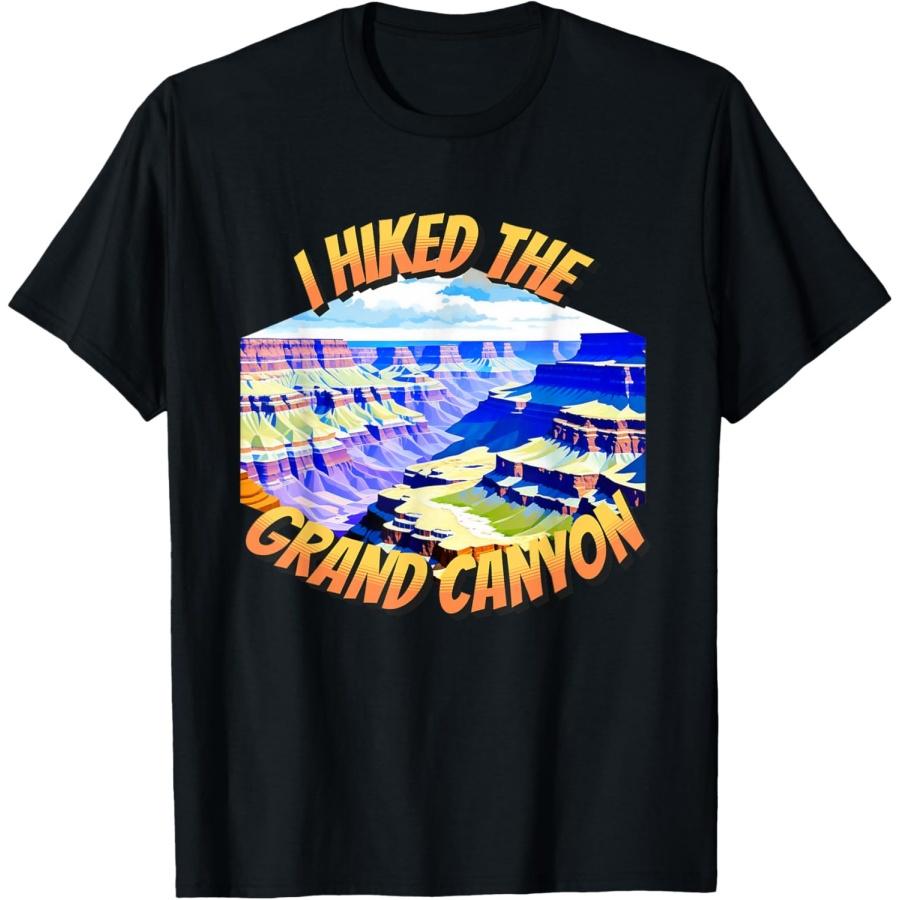 I Hiked The Grand Canyon National Park Hiking Men Women T-Shirt S