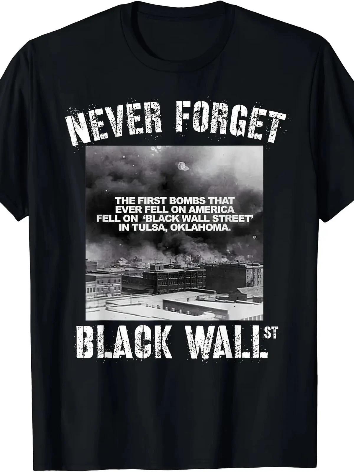 Never Forget Black Wall Street Men s T-Shirt - 100% Cotton, Crew Neck, Short XXXXL