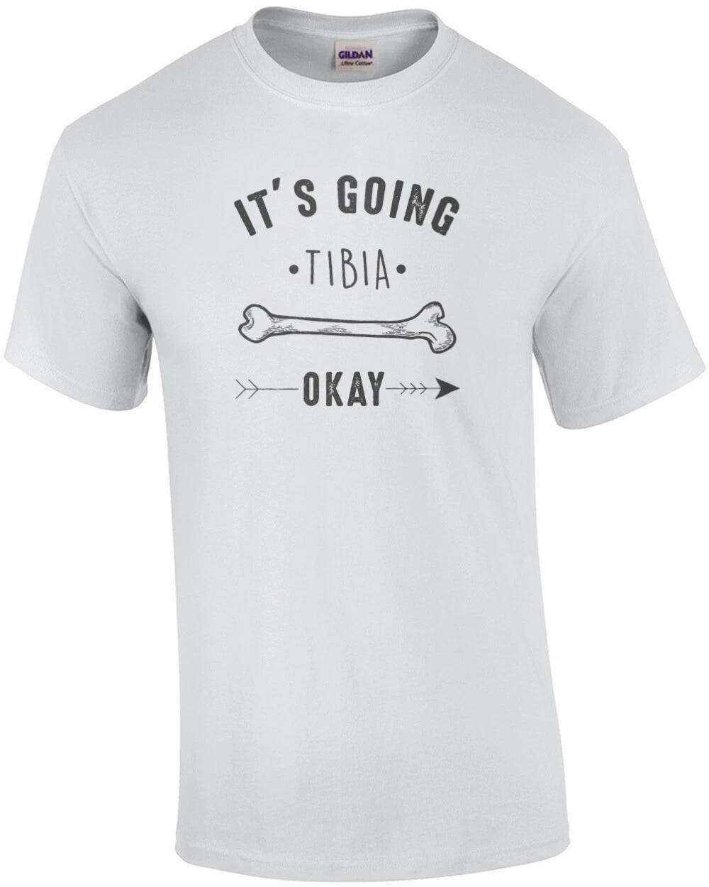 It s going tibia okay - funny pun t-shirt 2XL