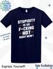 Funny 'Stupidity Is Hot' T-Shirt: Sarcastic Graphic Tee