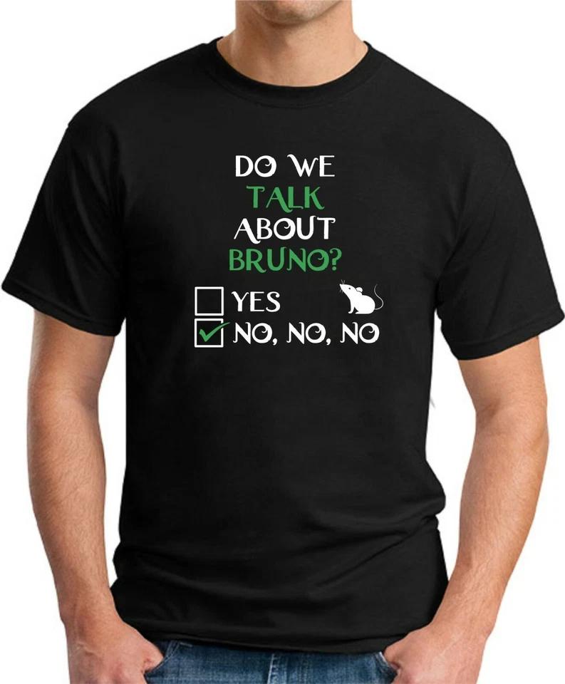 DO WE TALK ABOUT BRUNO? T-SHIRT Encanto We Don t Talk About Films Movies Top 4 S