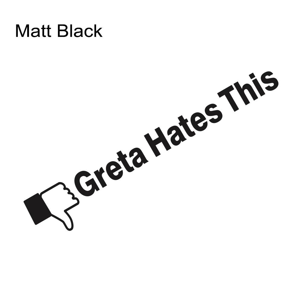 Personality Car Stickers Greta Hates This Funny Vinyl Decals Waterproof For Car Truck Van SUV Window Side Body Decor Accessories