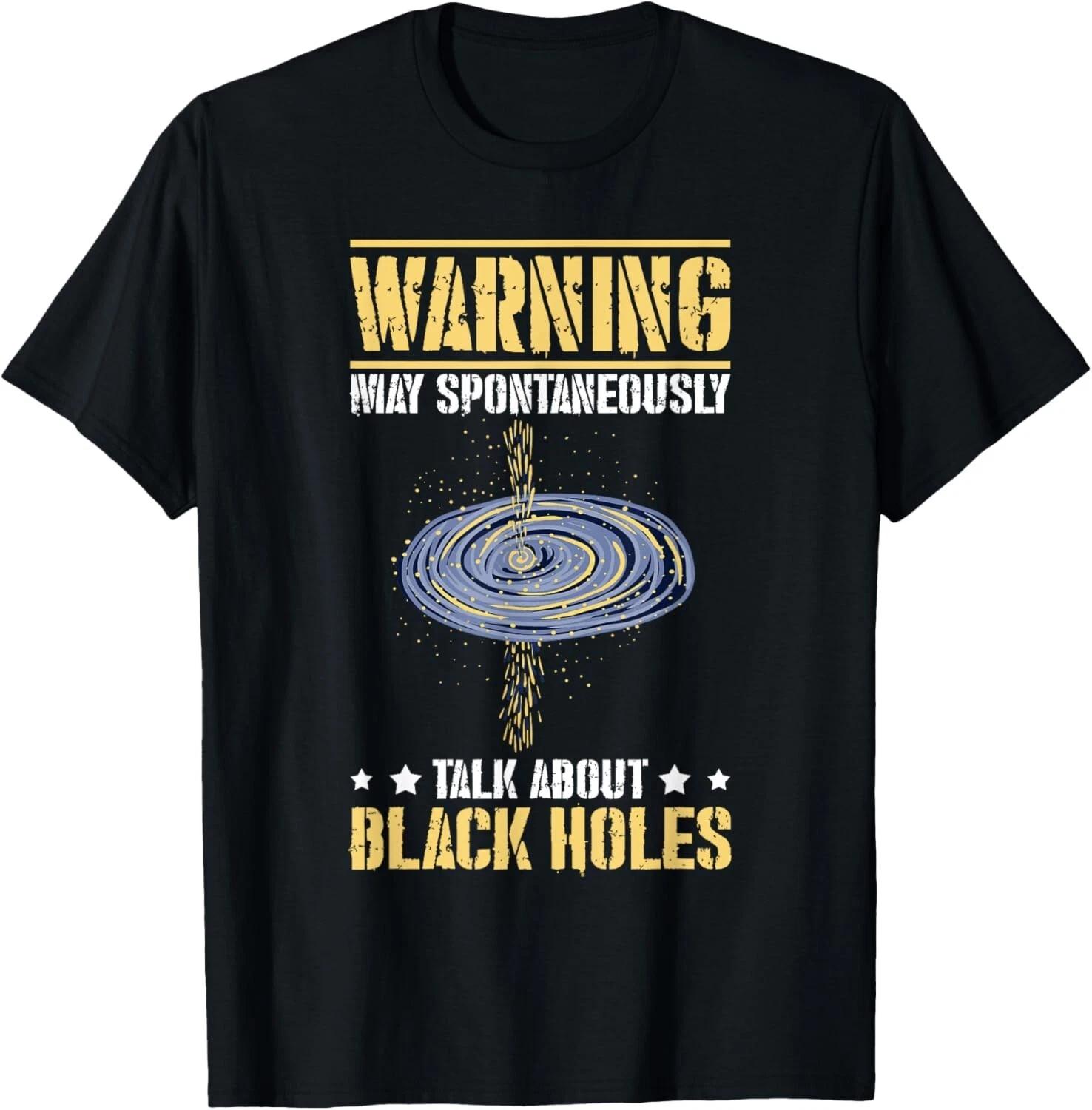 Black Hole Space Light Galaxy Universe Milky Way Gravity Gift Unisex T-Shirt 4XL